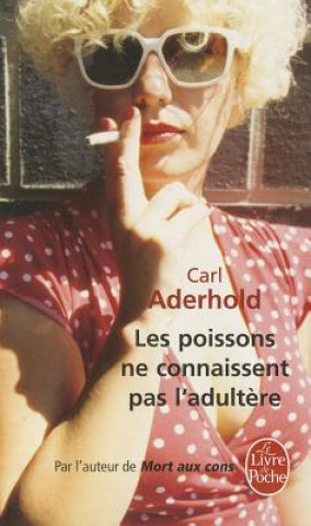 Книга Les poissons ne connaissent pas l'adultere C. Aderhold