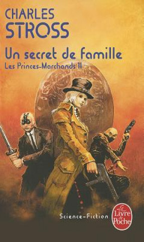 Kniha Un Secret de Famille: Les Princes-Marchands, 2 = The Hidden Family Charles Stross