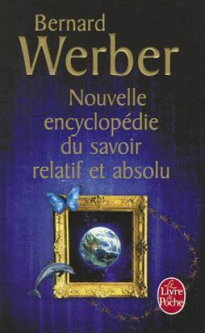 Knjiga Nouvelle encyclopedie du savoir relatif et absolu Bernard Werber