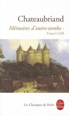 Könyv Memoires d'outre-tombe 1 François-René de Chateaubriand