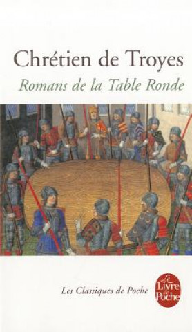 Kniha Romans de la Table Ronde Chrétien de Troyes