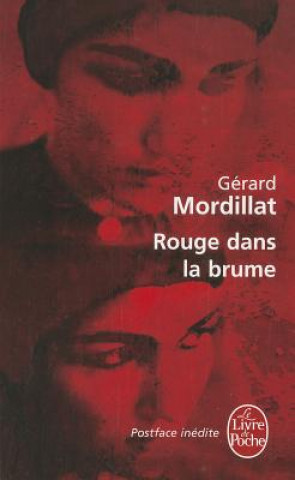 Knjiga Rouge Dans la Brume Gerard Mordillat