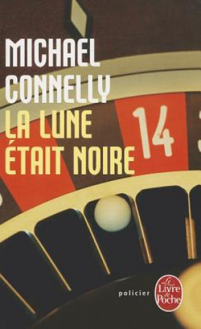 Könyv La Lune Etait Noire Michael Connelly