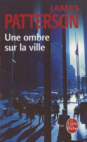 Carte Une Ombre Sur la Ville James Patterson