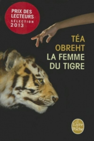 Knjiga La Femme Du Tigre Téa Obreht