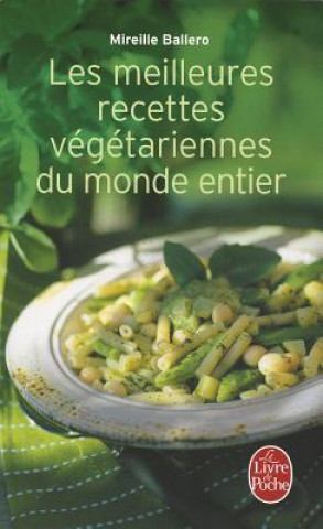Kniha Les Meilleures Recettes Vegetariennes Du Monde Entier M. Ballero