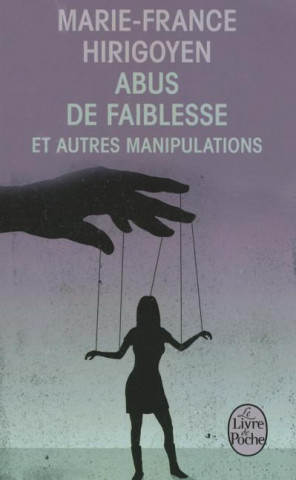 Kniha Abus de faiblesse et autres manipulations M. F. Hirigoyen