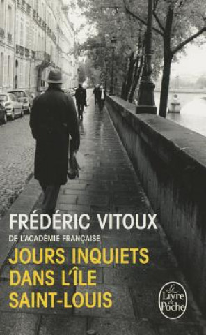 Книга Jours Inquiets Dans L'Ile Saint-Louis F. Vitoux