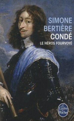 Könyv Conde, Le Heros Fourvoye Simone Bertiere