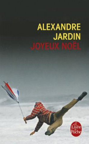 Kniha Joyeux Noel Alexandre Jardin