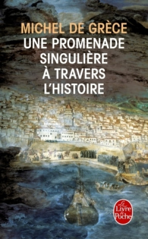 Book Une promenade singuliere a travers l'histoire M. De Grece