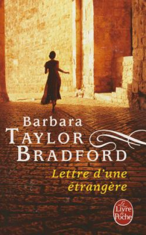 Kniha Lettre D'Une Etrangere B. Taylor Bradford