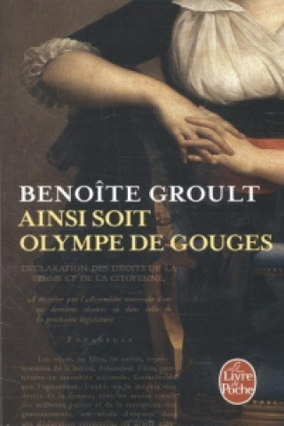 Книга Ainsi soit Olympe de Gouges Benoîte Groult