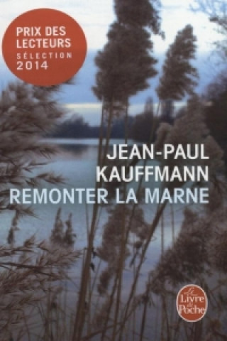 Könyv Remonter la Marne Jean-Paul Kaufmann