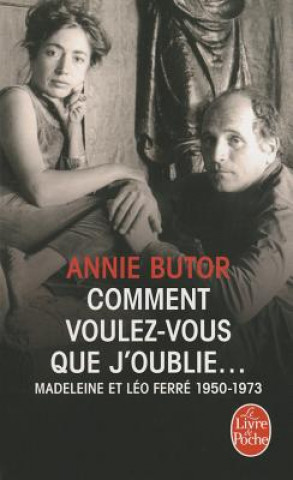 Kniha Comment Voulez-Vous Que J'Oublie... A. Butor