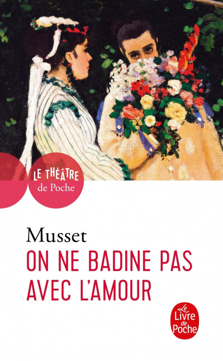 Könyv On Ne Badine Pas Avec L Amour A. De Musset