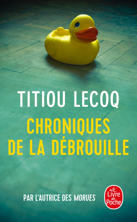Knjiga Chroniques de la débrouille Titiou Lecoq