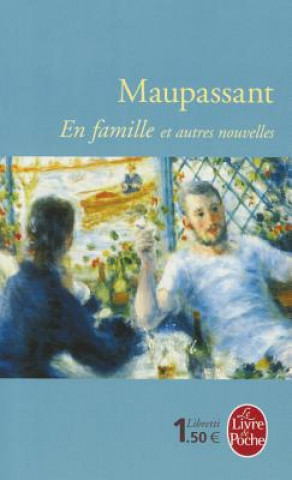 Книга En Famille Et Autres Nouvelles Guy De Maupassant