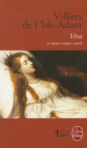 Kniha Vera Et Autres Contes Cruels Adam Villiers De L. Isle