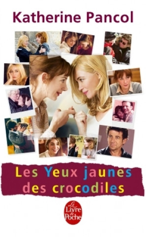 Книга Les Yeux Jaunes Des Crocodiles - Edition Film Katherine Pancol