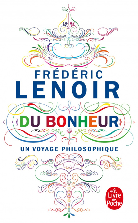 Könyv Du bonheur Frédéric Lenoir