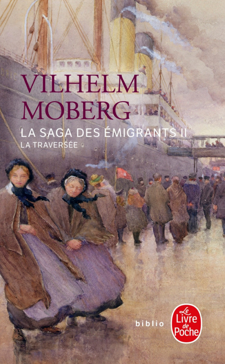 Kniha La Saga Des Emigrants Tome 2: La Traversee V. Moberg