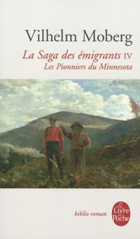 Könyv La Saga Des Emigrants Tome 4: Les Pionniers Du Minnesota V. Moberg