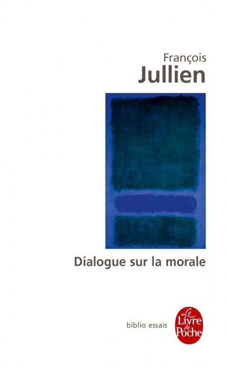 Kniha Dialogue Sur La Morale F. Jullien