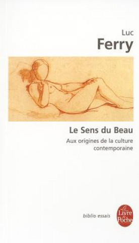 Könyv Le Sens Du Beau Ferry Luc