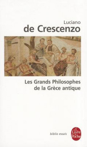 Carte Les Grands Philosophes de la Grece Antique Luciano De Crescenzo