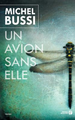 Könyv Un Avion Sans Elle Michel Bussi