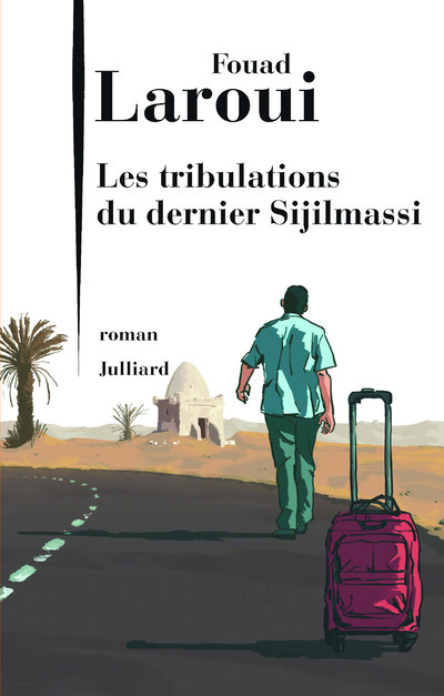 Книга Les tribulations du dernier Sijilmassi Fouad Laroui