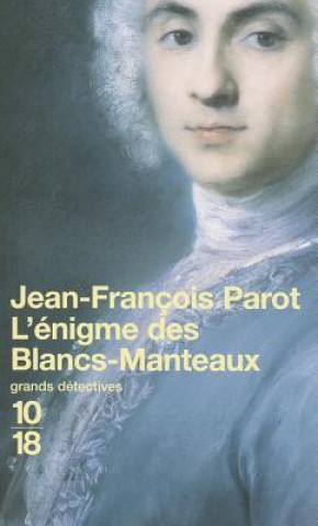 Könyv L'enigme Des Blancs-Manteaux Jean-François Parot