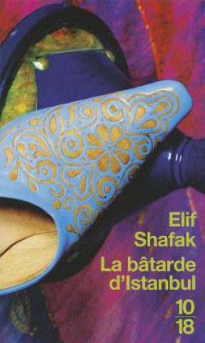 Carte Batarde D Istanbul Elif Shafak