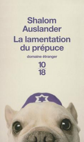 Kniha Lamentation Du Prepuce Shalom Auslander
