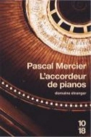 Kniha Accordeur de Pianos Pascal Mercier