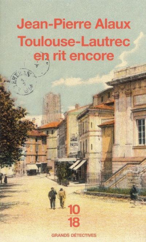 Carte Toulouse-Lautrec En Rit Encore Jean-Pierre Alaux