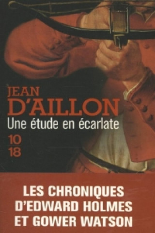 Kniha Une étude en écarlate 10/18 Jean Daillon