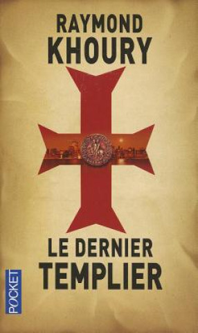 Könyv Dernier Templier Raymond Khoury