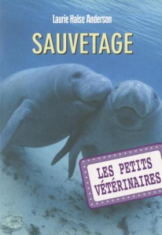 Kniha Petits Veterinaires N4 Sauveta Laurie Anderson