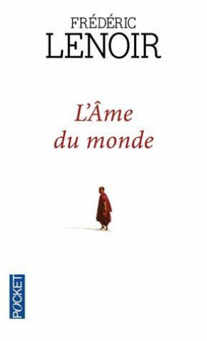 Kniha L'ame du monde Frédéric Lenoir