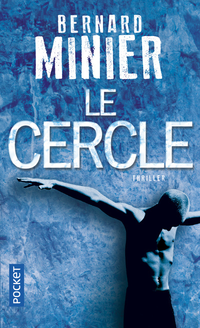 Könyv Le Cercle Bernard Minier