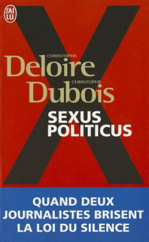 Kniha Sexus Politicus Christophe Deloire