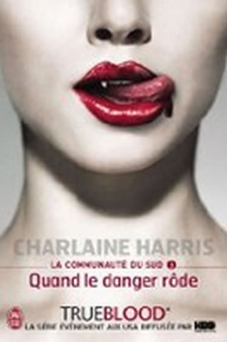 Книга La Communaute Du Sud - 1 - Quand Le Dang Charlaine Harris