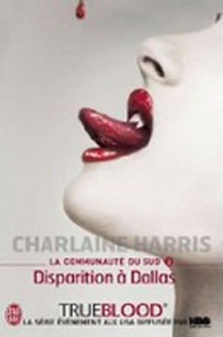 Könyv La Communaute Du Sud - 2 - Disparition a Charlaine Harris