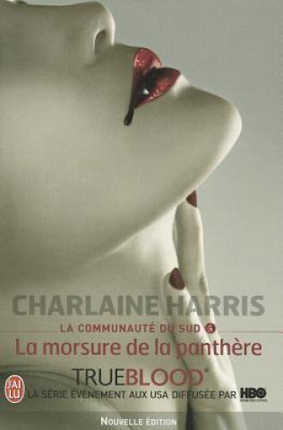 Könyv La Communaute Du Sud - 5 - La Morsure de Charlaine Harris