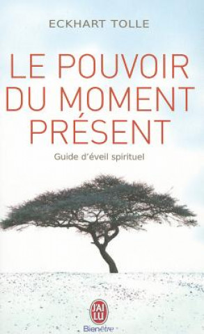 Knjiga Le pouvoir du moment present Eckhart Tolle
