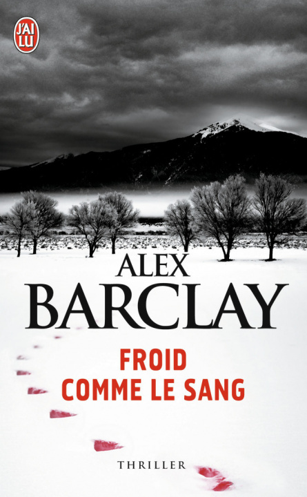 Книга Froid Comme Le Sang Alex Barclay