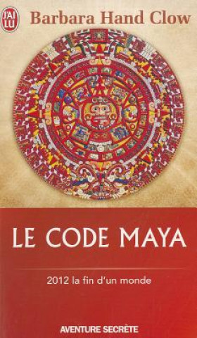 Knjiga Le Code Maya Clow Hand