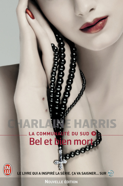 Könyv La Communaute Du Sud - 9 - Bel Et Bien M Charlaine Harris